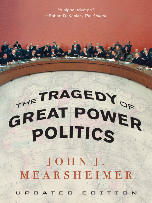 Title details for The Tragedy of Great Power Politics (Updated Edition) by John J. Mearsheimer - Available